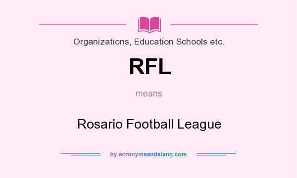 What does RFL mean? It stands for Rosario Football League