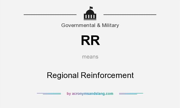 What does RR mean? It stands for Regional Reinforcement