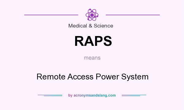 What does RAPS mean? It stands for Remote Access Power System