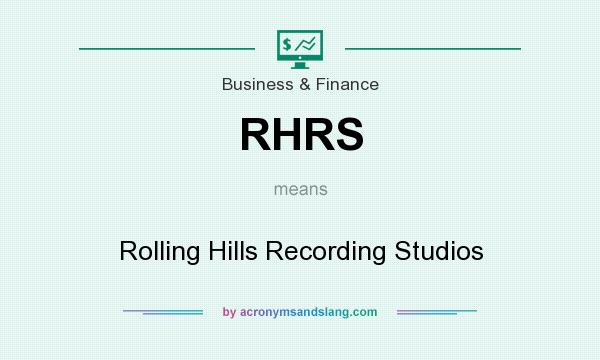 What does RHRS mean? It stands for Rolling Hills Recording Studios