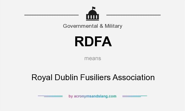 What does RDFA mean? It stands for Royal Dublin Fusiliers Association