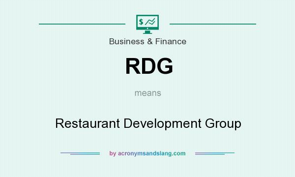 What does RDG mean? It stands for Restaurant Development Group