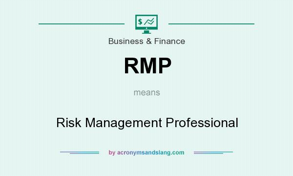 What does RMP mean? It stands for Risk Management Professional