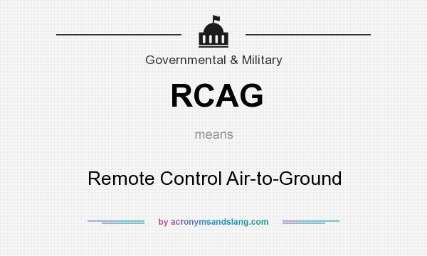 What does RCAG mean? It stands for Remote Control Air-to-Ground
