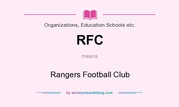 What does RFC mean? It stands for Rangers Football Club