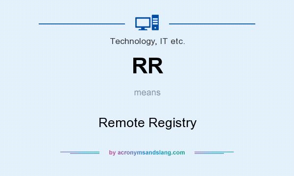 What does RR mean? It stands for Remote Registry
