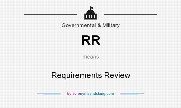 What does RR mean? It stands for Requirements Review