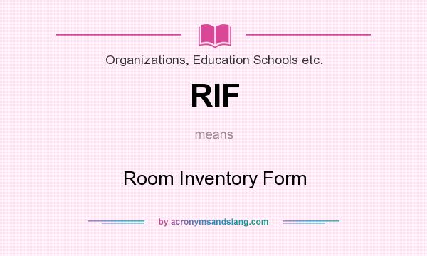What does RIF mean? It stands for Room Inventory Form