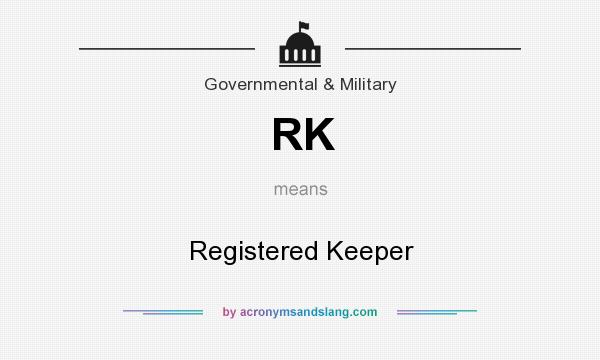 What does RK mean? It stands for Registered Keeper