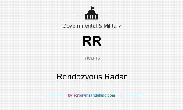 What does RR mean? It stands for Rendezvous Radar