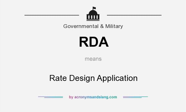 What does RDA mean? It stands for Rate Design Application