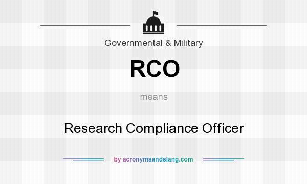 What does RCO mean? It stands for Research Compliance Officer