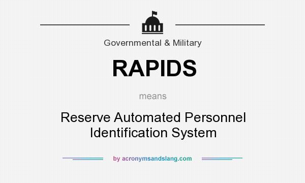 What does RAPIDS mean? It stands for Reserve Automated Personnel Identification System