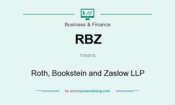 What does RBZ mean? It stands for Roth, Bookstein and Zaslow LLP