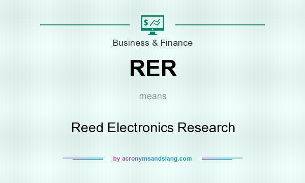 What does RER mean? It stands for Reed Electronics Research
