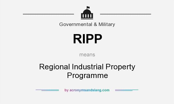 What does RIPP mean? It stands for Regional Industrial Property Programme