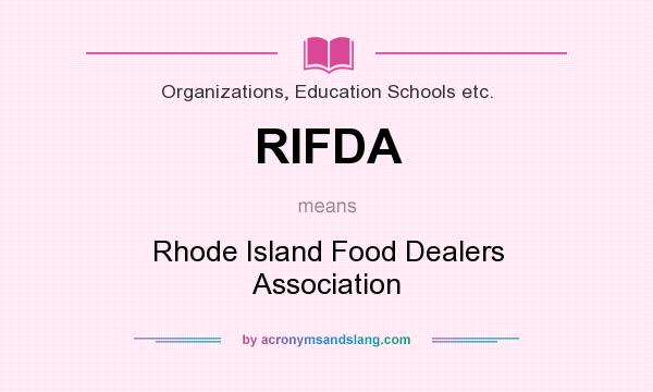What does RIFDA mean? It stands for Rhode Island Food Dealers Association