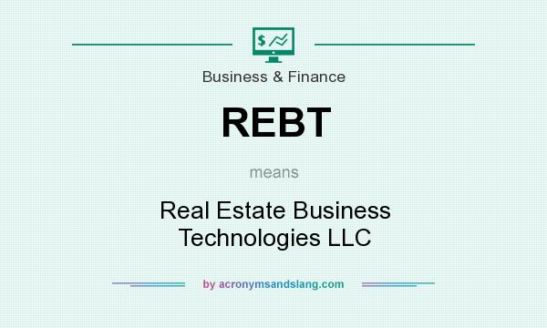 What does REBT mean? It stands for Real Estate Business Technologies LLC