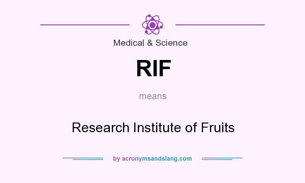 What does RIF mean? It stands for Research Institute of Fruits