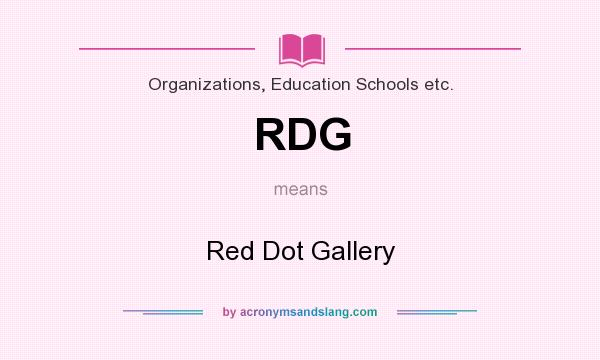 What does RDG mean? It stands for Red Dot Gallery