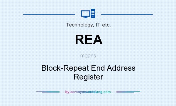 What does REA mean? It stands for Block-Repeat End Address Register