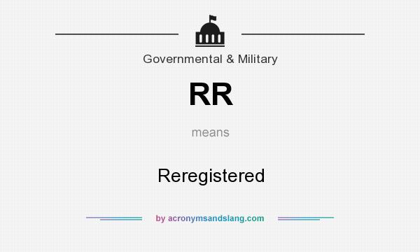 What does RR mean? It stands for Reregistered