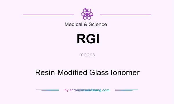 What does RGI mean? It stands for Resin-Modified Glass Ionomer