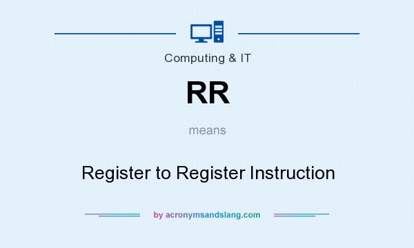 What does RR mean? It stands for Register to Register Instruction