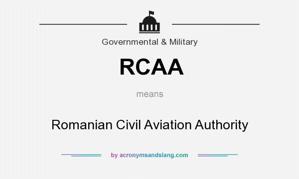 What does RCAA mean? It stands for Romanian Civil Aviation Authority