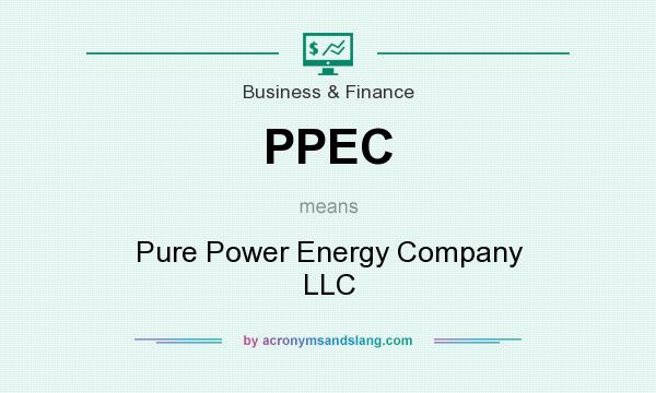What does PPEC mean? It stands for Pure Power Energy Company LLC