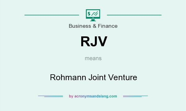 What does RJV mean? It stands for Rohmann Joint Venture