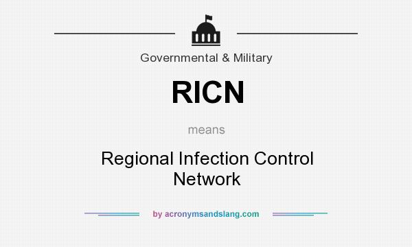 What does RICN mean? It stands for Regional Infection Control Network