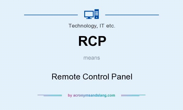 What does RCP mean? It stands for Remote Control Panel