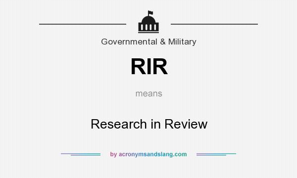 What does RIR mean? It stands for Research in Review