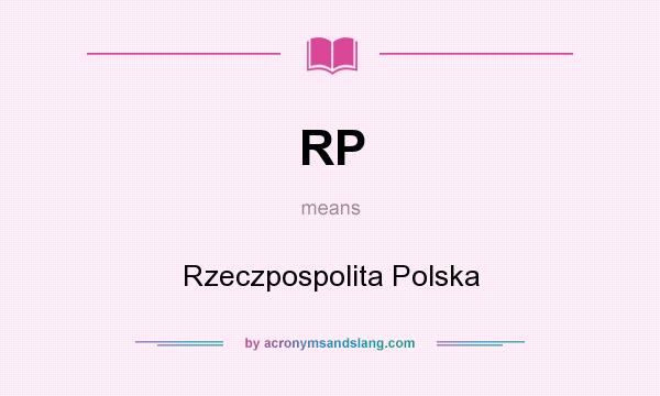 What does RP mean? It stands for Rzeczpospolita Polska