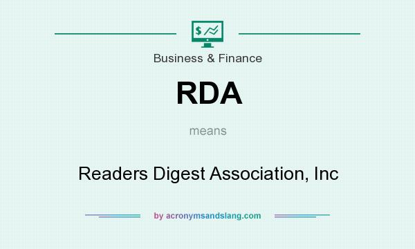 What does RDA mean? It stands for Readers Digest Association, Inc