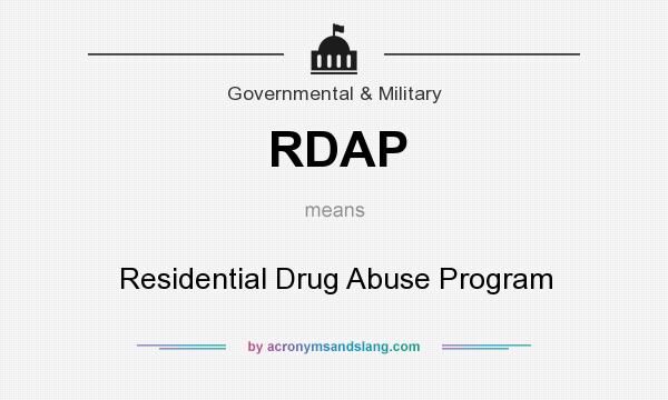 What does RDAP mean? It stands for Residential Drug Abuse Program
