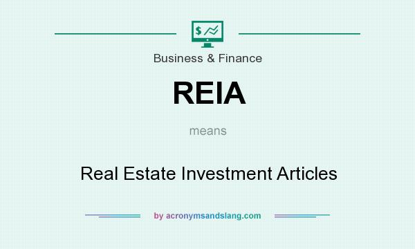 What does REIA mean? It stands for Real Estate Investment Articles