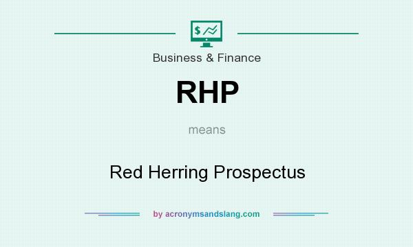 What does RHP mean? It stands for Red Herring Prospectus