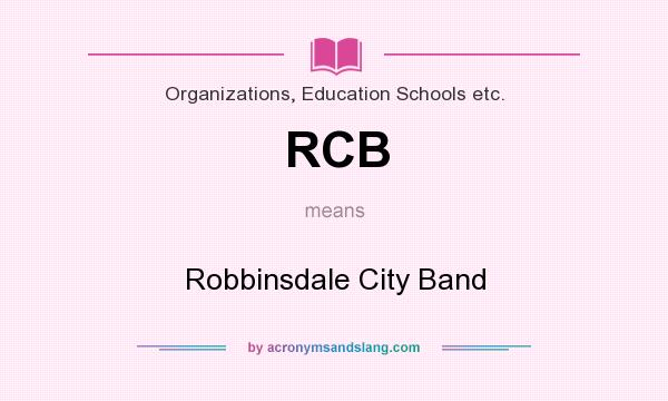 What does RCB mean? It stands for Robbinsdale City Band