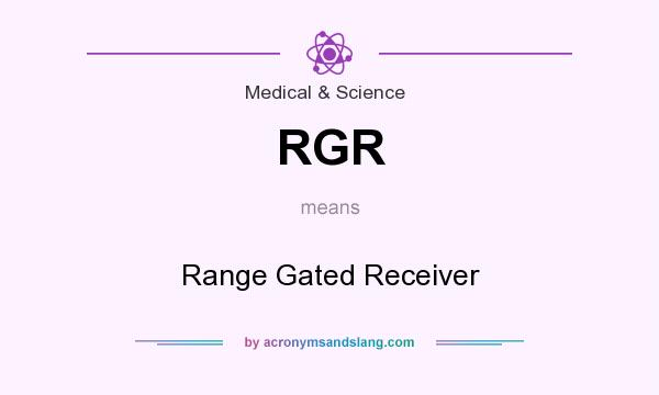 What does RGR mean? It stands for Range Gated Receiver
