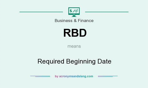 What does RBD mean? It stands for Required Beginning Date