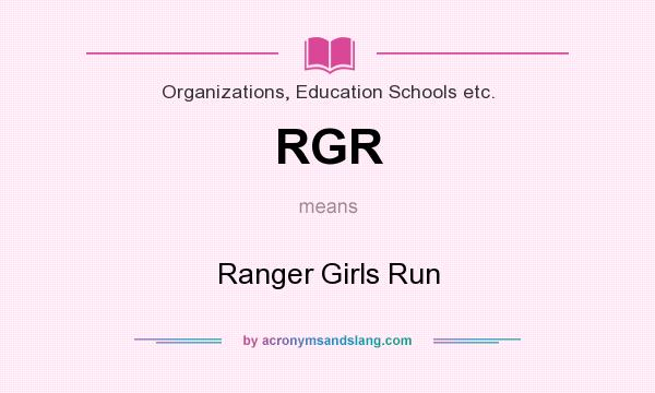 What does RGR mean? It stands for Ranger Girls Run