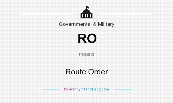What does RO mean? It stands for Route Order