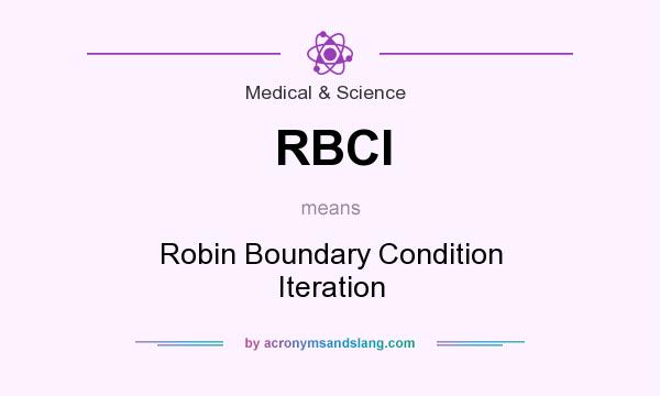 What does RBCI mean? It stands for Robin Boundary Condition Iteration
