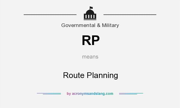 What does RP mean? It stands for Route Planning