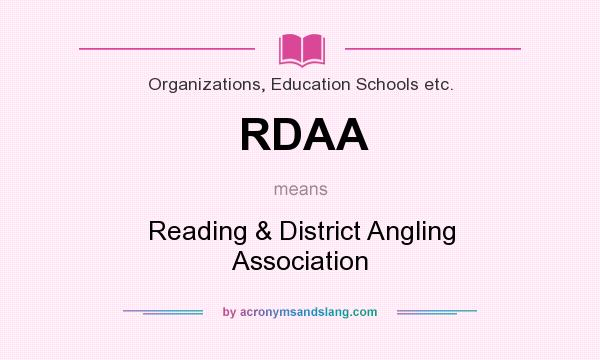 What does RDAA mean? It stands for Reading & District Angling Association