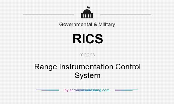 What does RICS mean? It stands for Range Instrumentation Control System