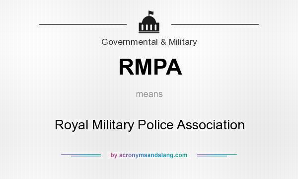 What does RMPA mean? It stands for Royal Military Police Association