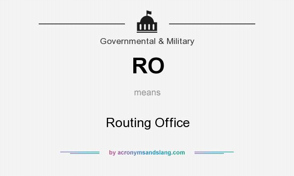 What does RO mean? It stands for Routing Office